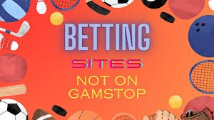 Betting Sites That Are Not on Gamstop A Comprehensive Guide