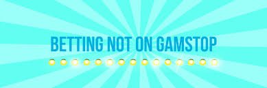 Explore the Best Non GamStop Betting Sites for Your Gambling Needs